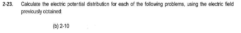 Solved 2-23. Calculate the electric potential distribution | Chegg.com