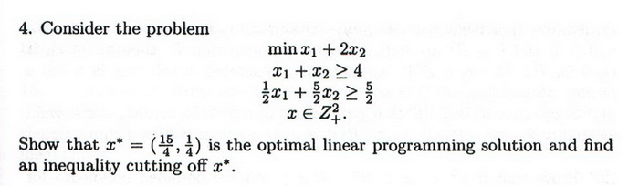 Consider the problem min x1 +2x2 X1 + X2 ? 4 1/2x1 + | Chegg.com