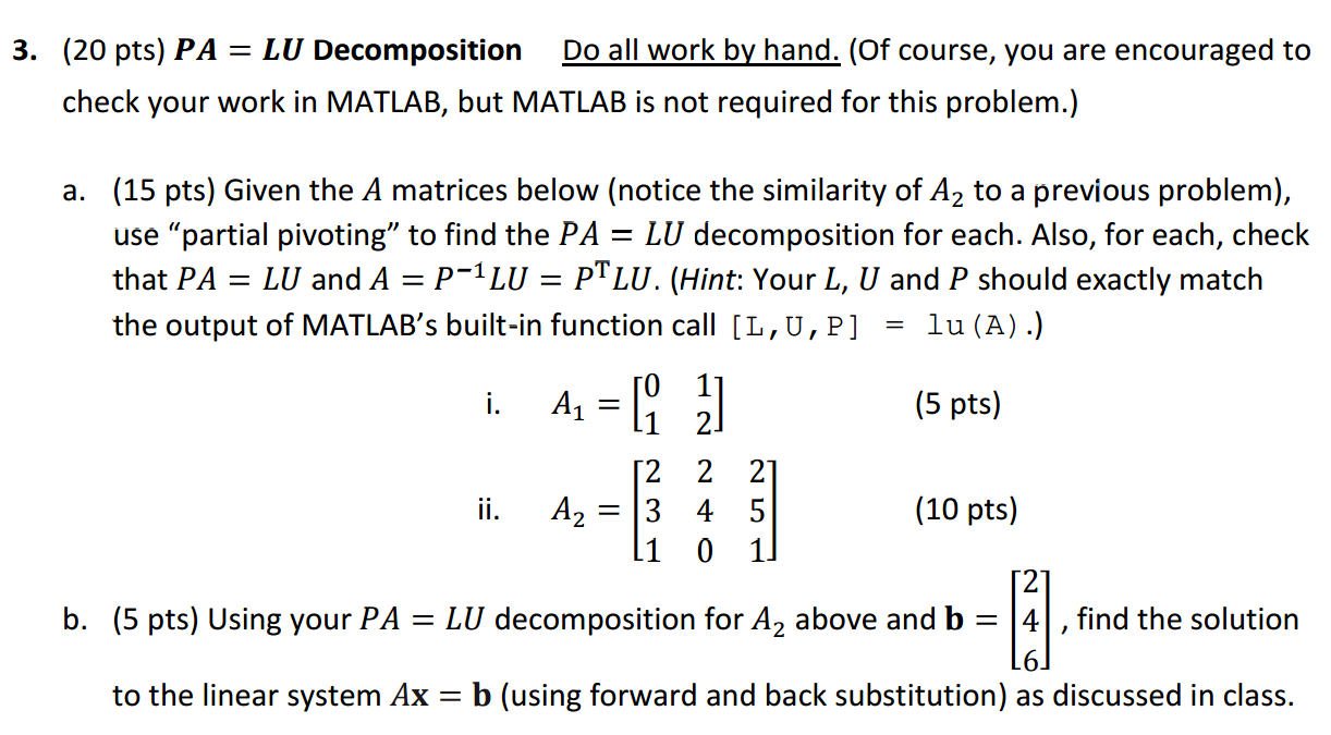 PA = LU Do all work by hand. (Of