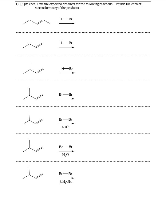 Solved 1) 3 pts each] Give the expected products for the | Chegg.com