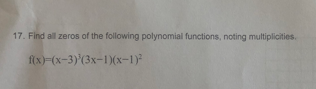 find all zeros of the following polynomial functions noting multiplicities