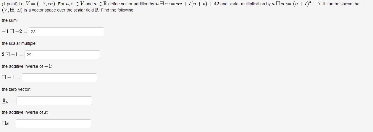 Solved Let V = (-7, infinity) For u, v V and a R define | Chegg.com