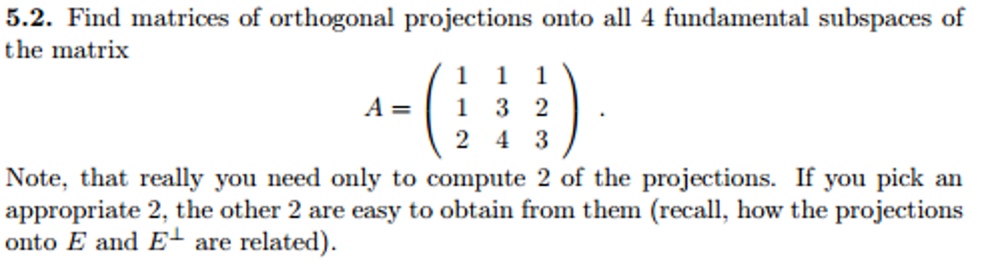 Find matrices of orthogonal projections onto all 4