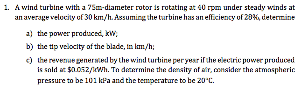 Solved A wind turbine with a 75m-diameter rotor is rotating | Chegg.com