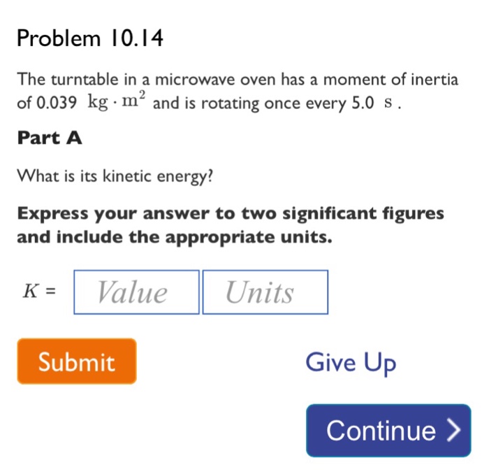 Solved The turntable in a microwave oven has a moment of