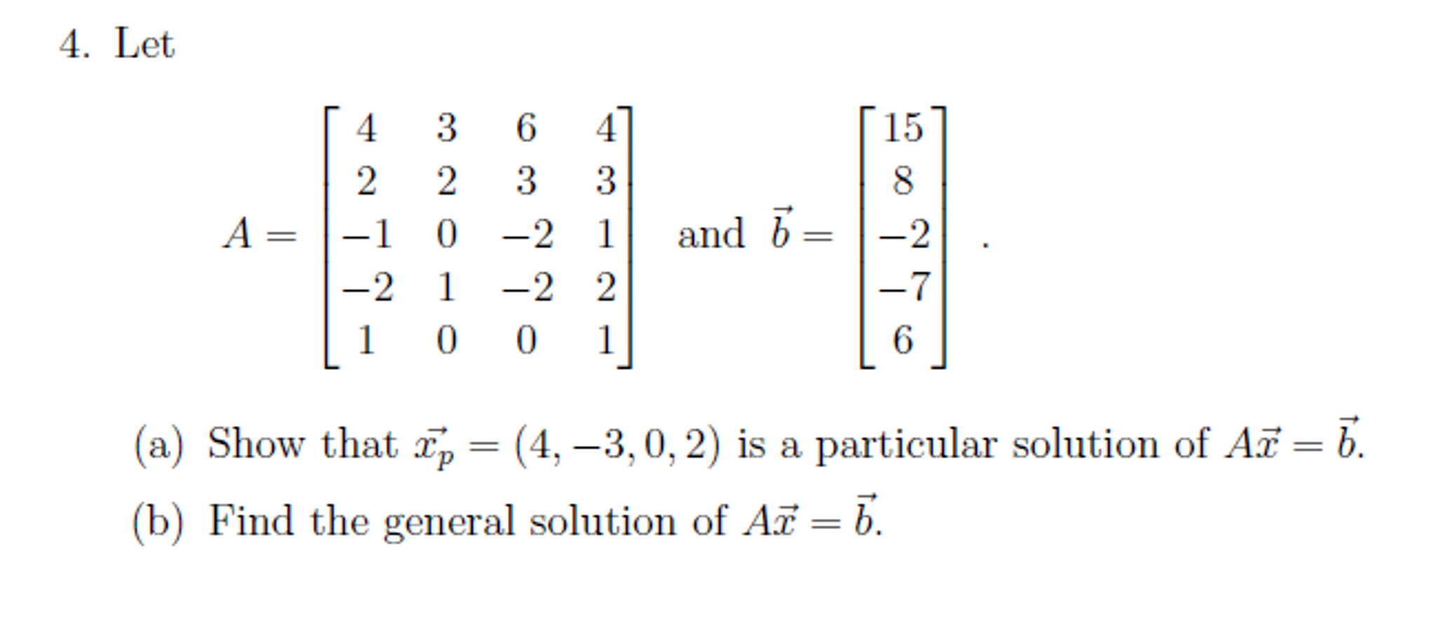 Solved Let A = [4 3 6 4 2 2 3 3 -1 0 -2 1 -2 1 -2 2 1 0 | Chegg.com