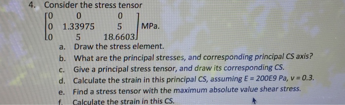 Solved 4. Consider the stress tensor 0 1.33975 5 M Pa | Chegg.com