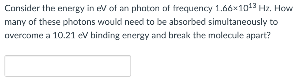 Solved Consider The Energy In EV Of An Photon Of Frequency | Chegg.com