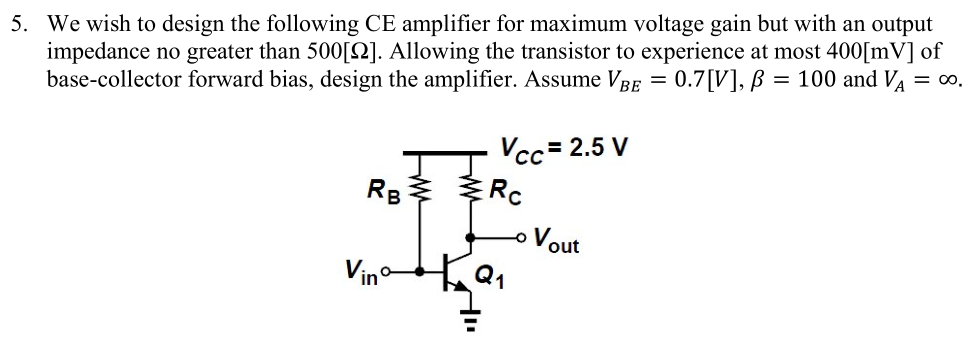 Solved We wish to design the following CE amplifier for | Chegg.com