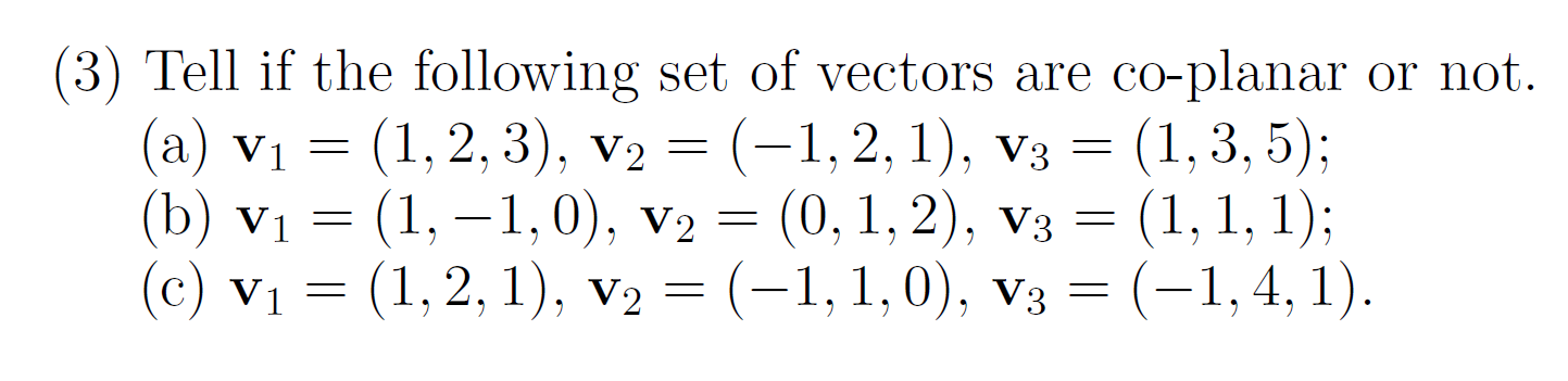 Solved 3) Tell if the following set of vectors are co-planar | Chegg.com