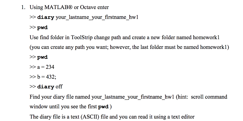 Solved 1. Using MATLAB® or Octave enter >> diary your