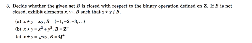 Solved Decide Whether The Given Set B Is Closed With Respect | Chegg.com