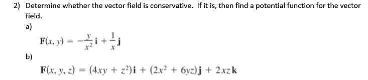 Solved: Determine Whether The Vector Field Is Conservative... | Chegg.com