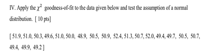 Solved IV. Apply the Chi^2 goodness-of-fit to the data given | Chegg.com