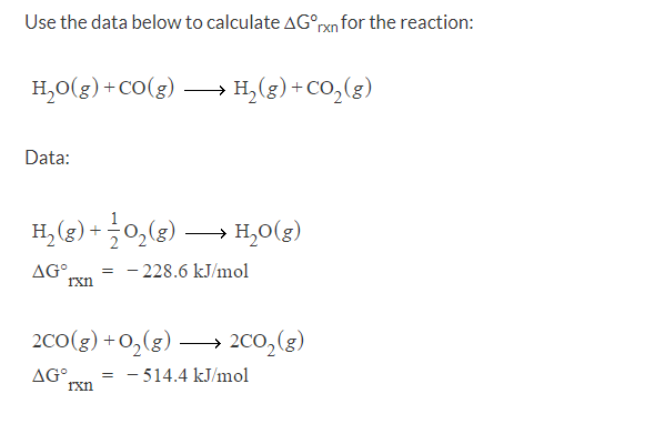 Solved Use the data below to calculate ΔGorn for the | Chegg.com