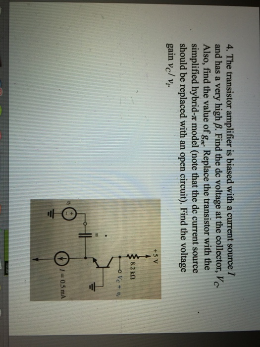 Solved The transistor amplifier is biased with a current | Chegg.com