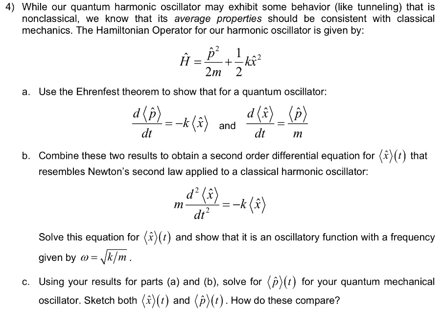 Solved 4) While our quantum harmonic oscillator may exhibit