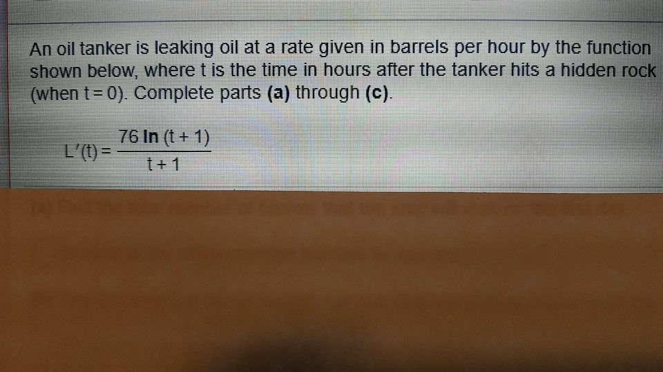 Solved An oil tanker is leaking oil at a rate given in