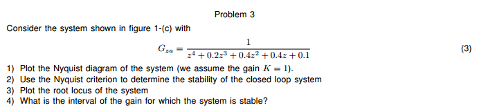 Solved Problem 3 Consider the system shown in figure 1-(c) | Chegg.com