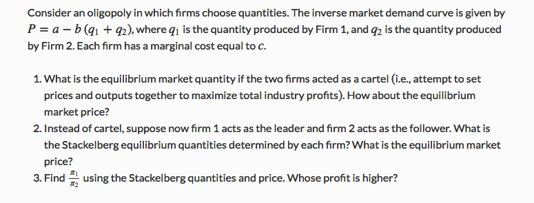 Solved Consider An Oligopoly In Which Firms Choose | Chegg.com