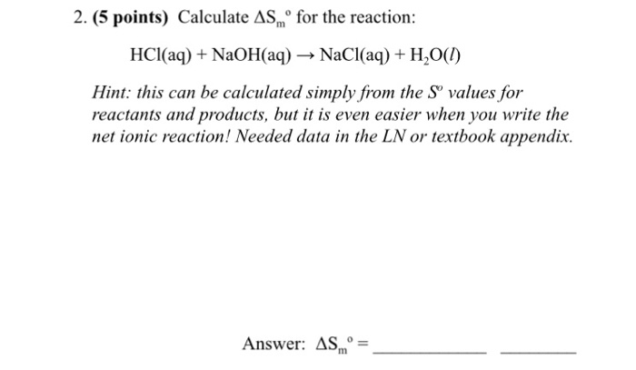 Solved Calculate Delta S_m degree for the reaction: HCl(aq) | Chegg.com