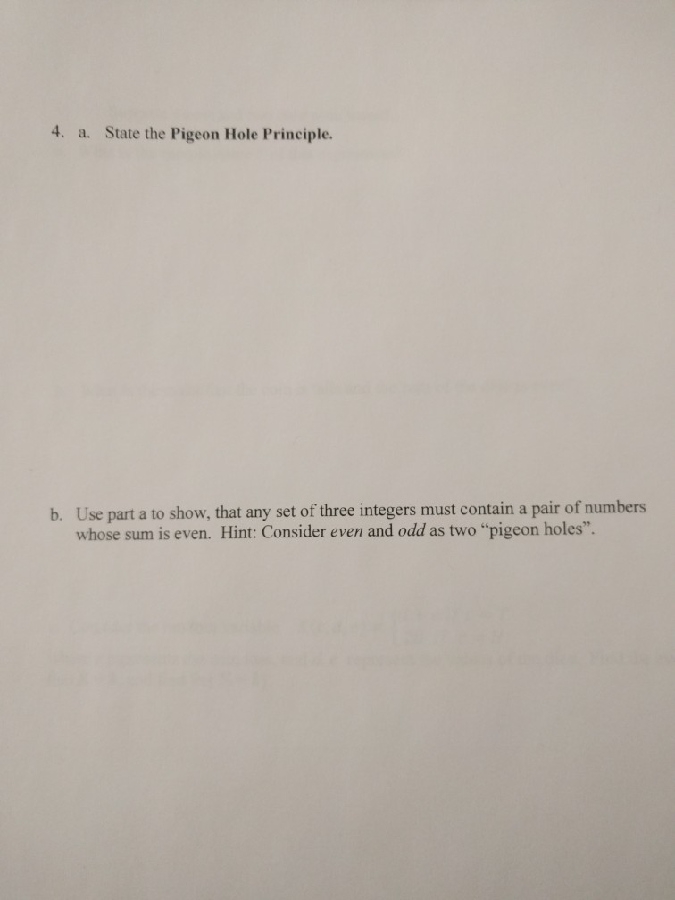 Solved 4. a. State the Pigeon Hole Principle. Use part a to