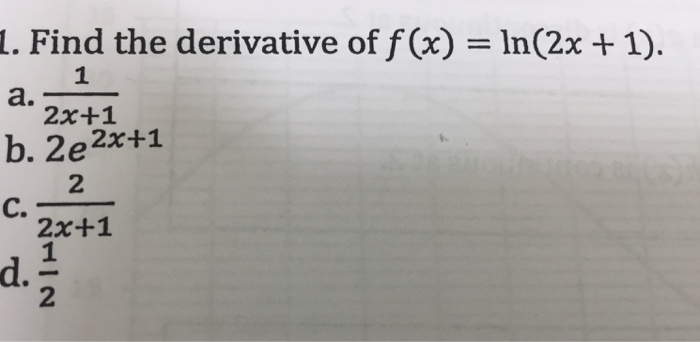 solved-find-the-derivative-of-f-x-ln-2x-1-a-1-2x-1-chegg