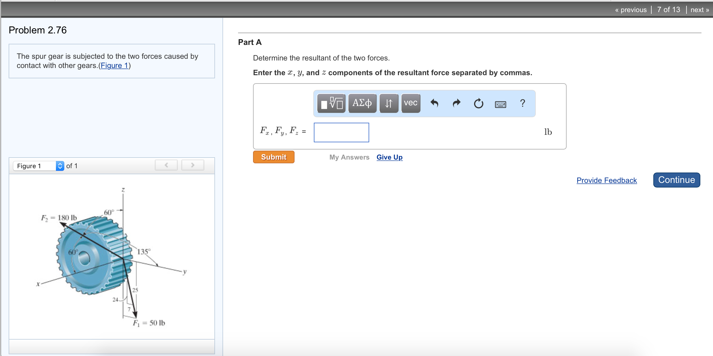 Solved The spur gear is subjected to the two forces caused
