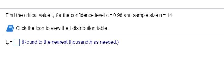 Solved Find the critical value to for the confidence level c | Chegg.com