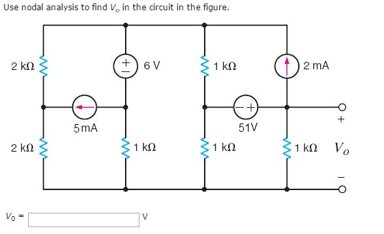 Solved Use nodal analysis to find Vo in the circuit in the | Chegg.com