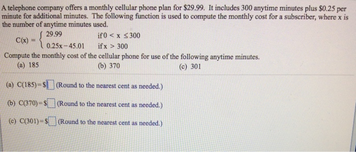 Solved A telephone company offers a monthly cellular phone | Chegg.com