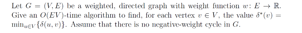 Solved Let G = (V, E) be a weighted, directed graph with | Chegg.com