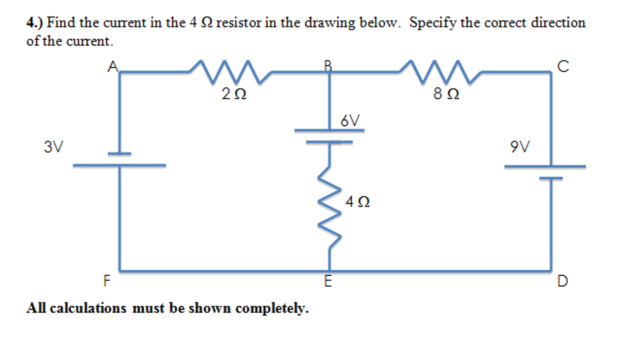 Solved Find the current in the 4 ? resistor in the drawing