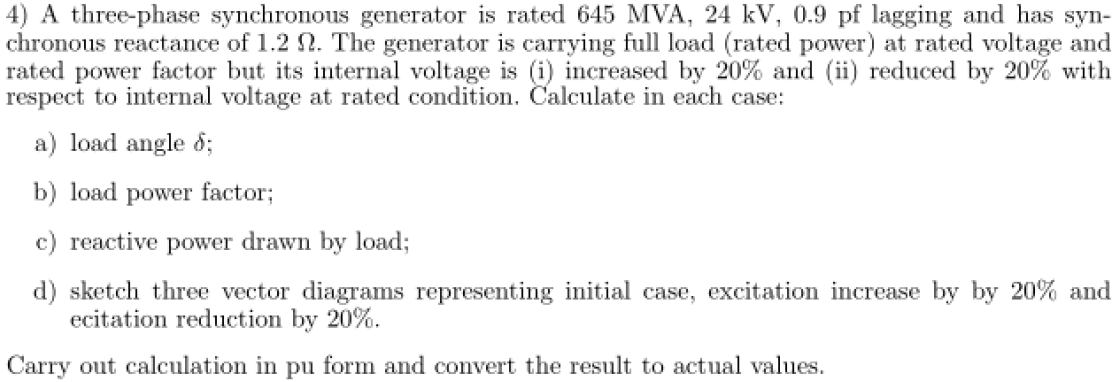 Solved A three - phase synchronous generator is rated 645 | Chegg.com