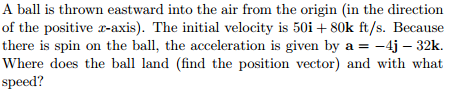 Solved A ball is thrown eastward into the air from the | Chegg.com