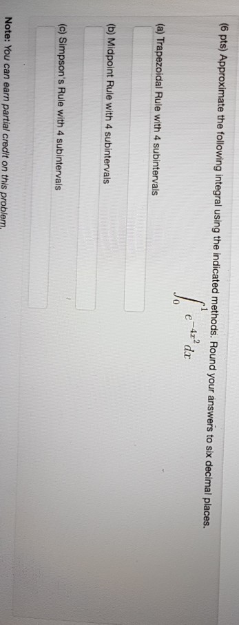 Solved (6 pts) Approximate the following integral using the | Chegg.com