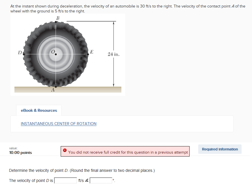 Solved At the instant shown during deceleration, the