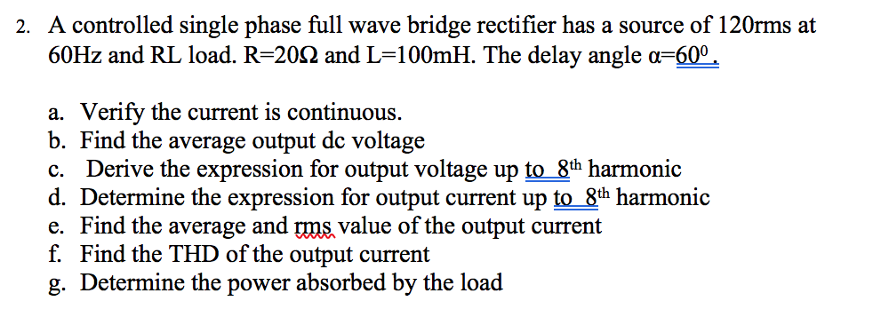 Solved 2. A controlled single phase full wave bridge | Chegg.com