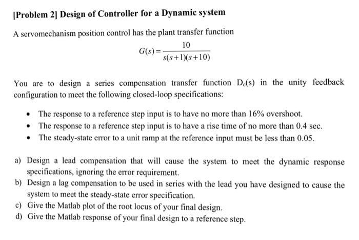 Solved A servomechanism position control has the plant | Chegg.com