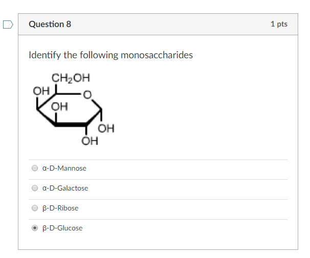 Solved The answer is not beta-D Glucose. Could you please | Chegg.com
