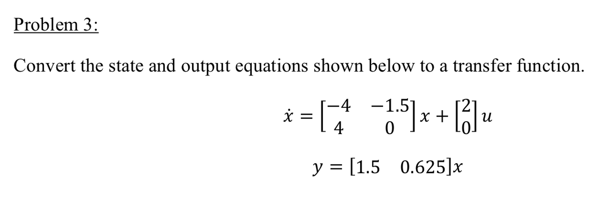 Solved Convert the state and output equations shown below to | Chegg.com