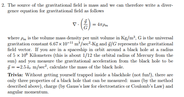 Solved 2 The Source Of The Gravitational Field Is Mass And 2501