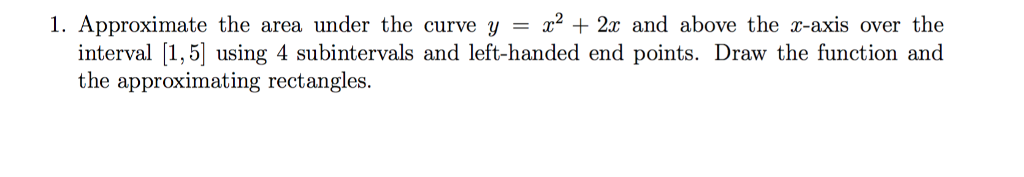 Solved 1. Approximate the area under the curve y = x² + 2x | Chegg.com