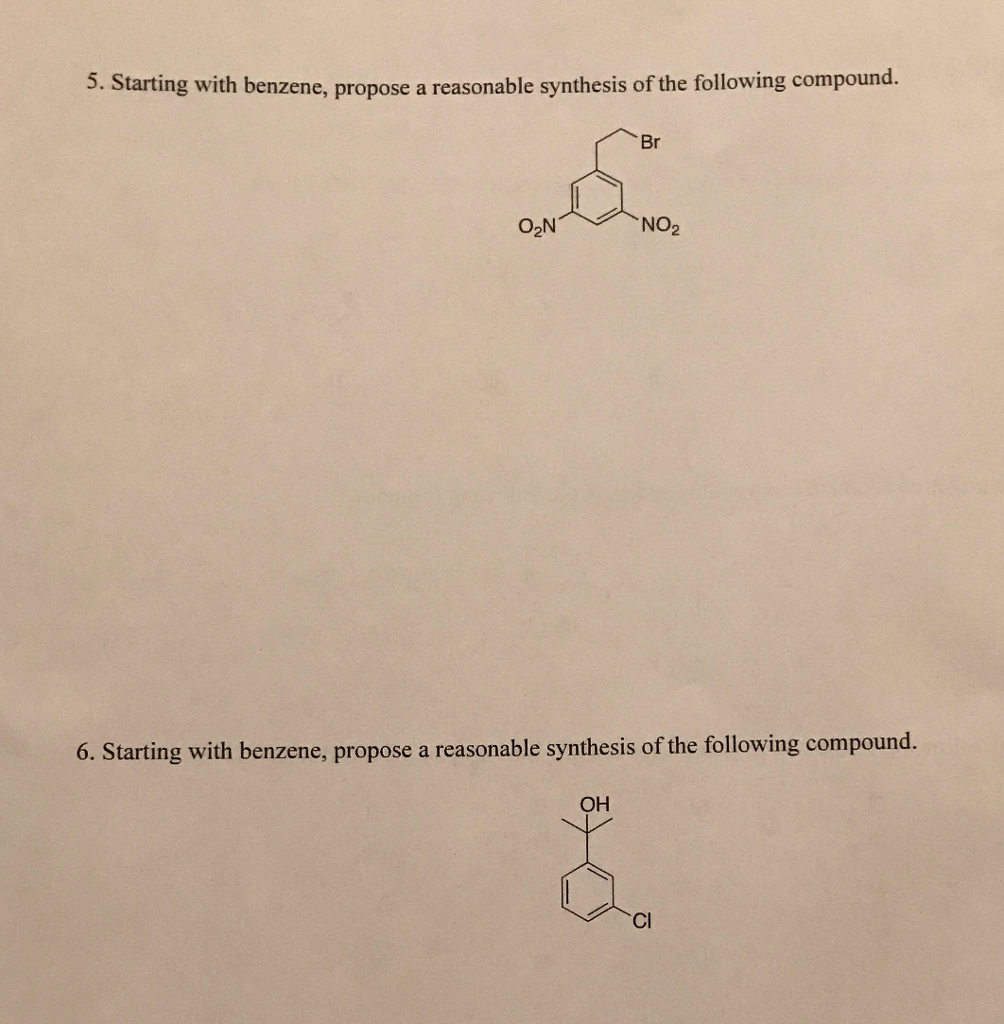 Solved Starting With Benzene, Propose A Reasonable Synthesis | Chegg.com