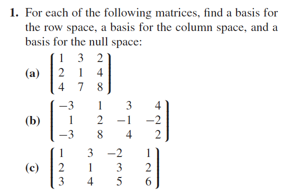 Solved For each of the following matrices find a basis for