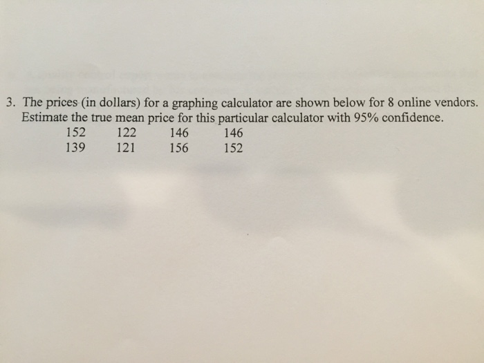 Solved 3. The prices (in dollars) for a graphing calculator | Chegg.com