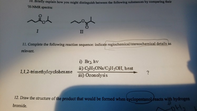 Solved 10. Briefly explain how you might distinguish between | Chegg.com