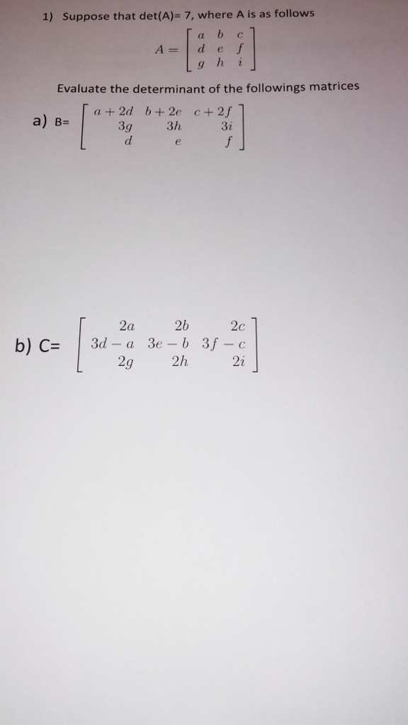 Solved 1) Suppose that det(A)- 7, where A is as follows g h | Chegg.com