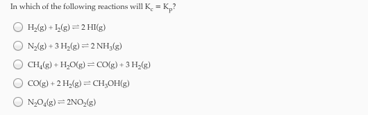 Solved For which one of the following reactions is Kc equal