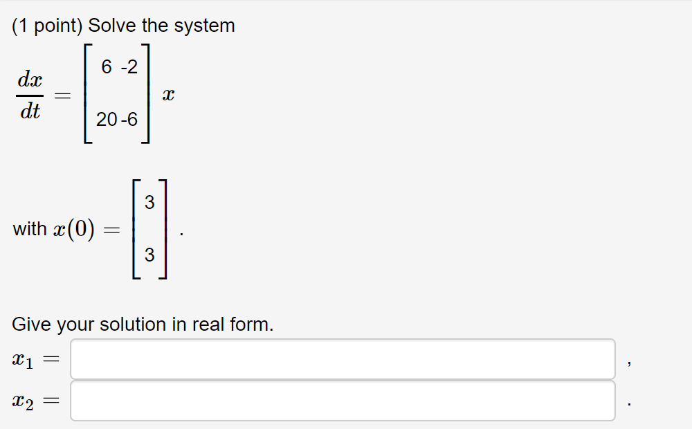 solved-solve-the-system-dx-dt-6-2-20-6-x-with-x-0-chegg